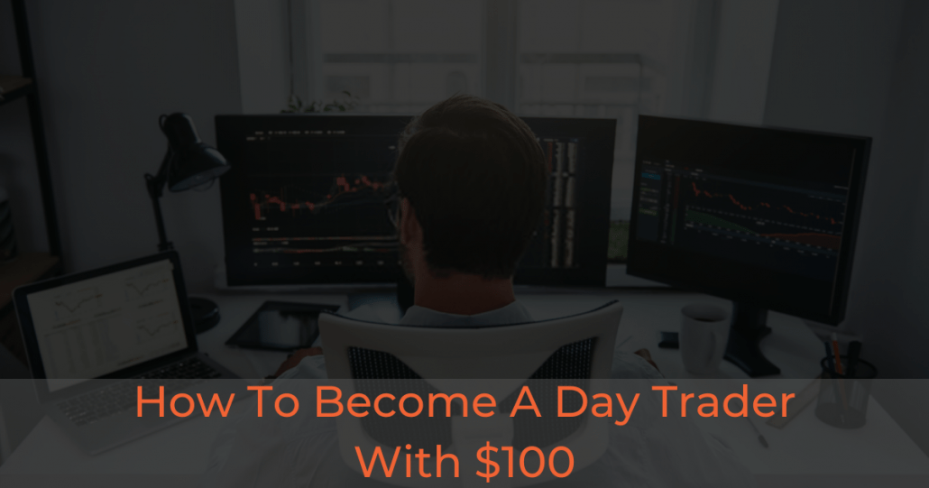 Starting Day Trading With 100