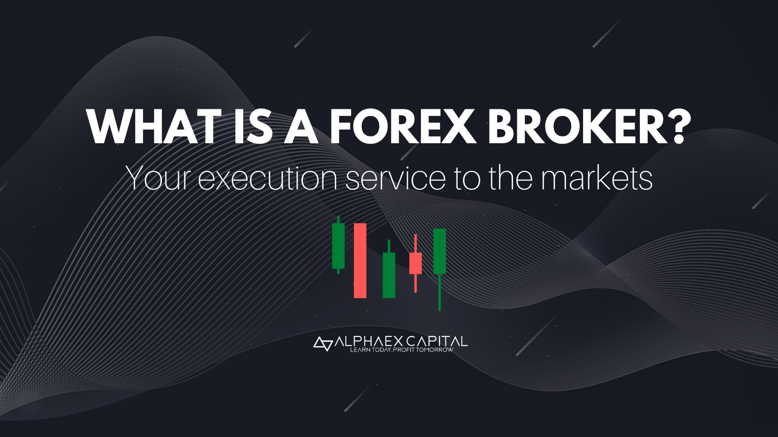 What Is A Forex Broker and Why Are They Needed