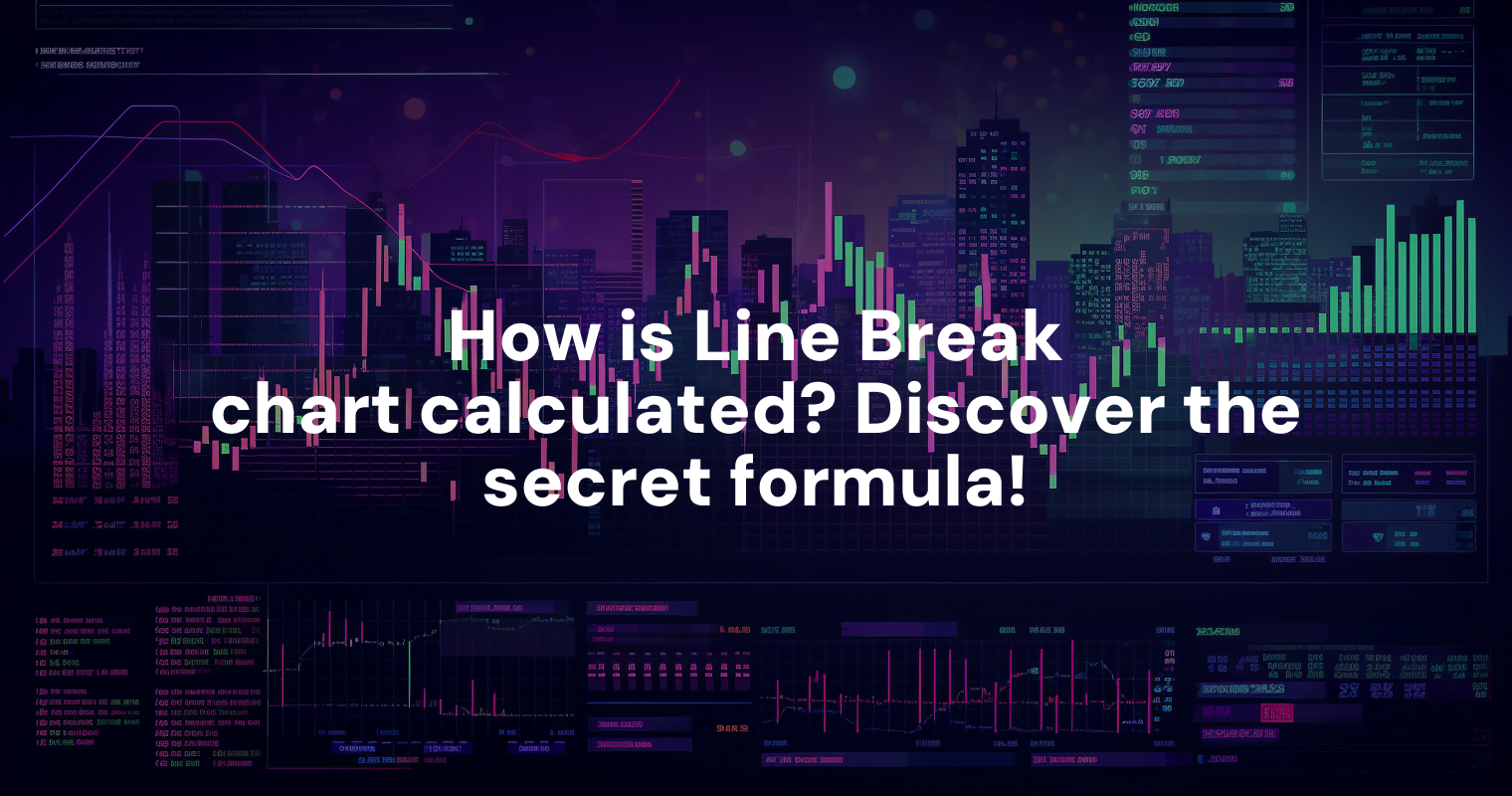 how-is-line-break-chart-calculated-discover-the-secret-formula