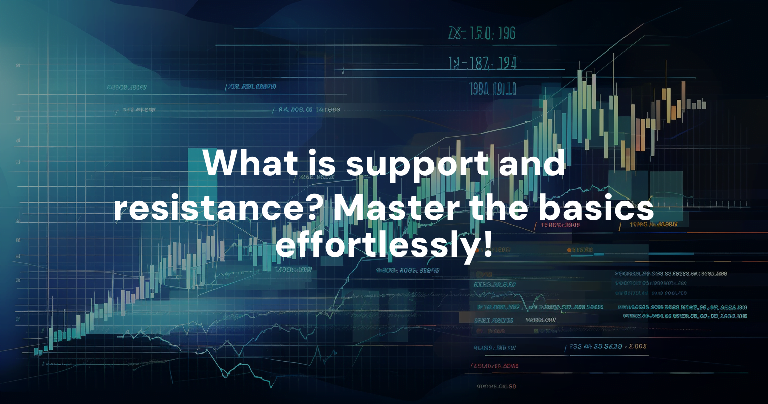 What Is Support And Resistance? Master The Basics Effortlessly!