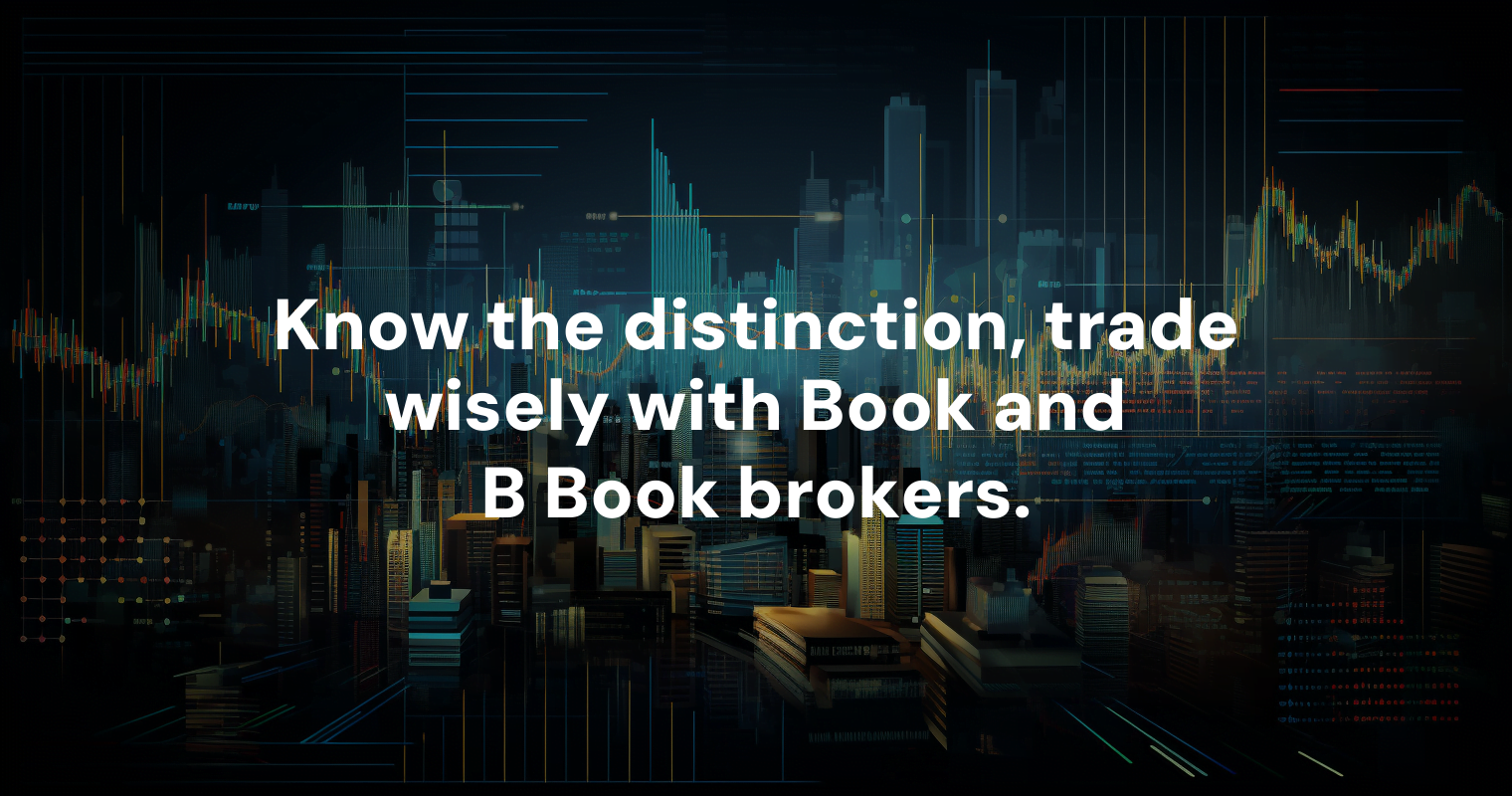 Unveiling The Distinctions Of Book And B Book Brokers Expert Analysis