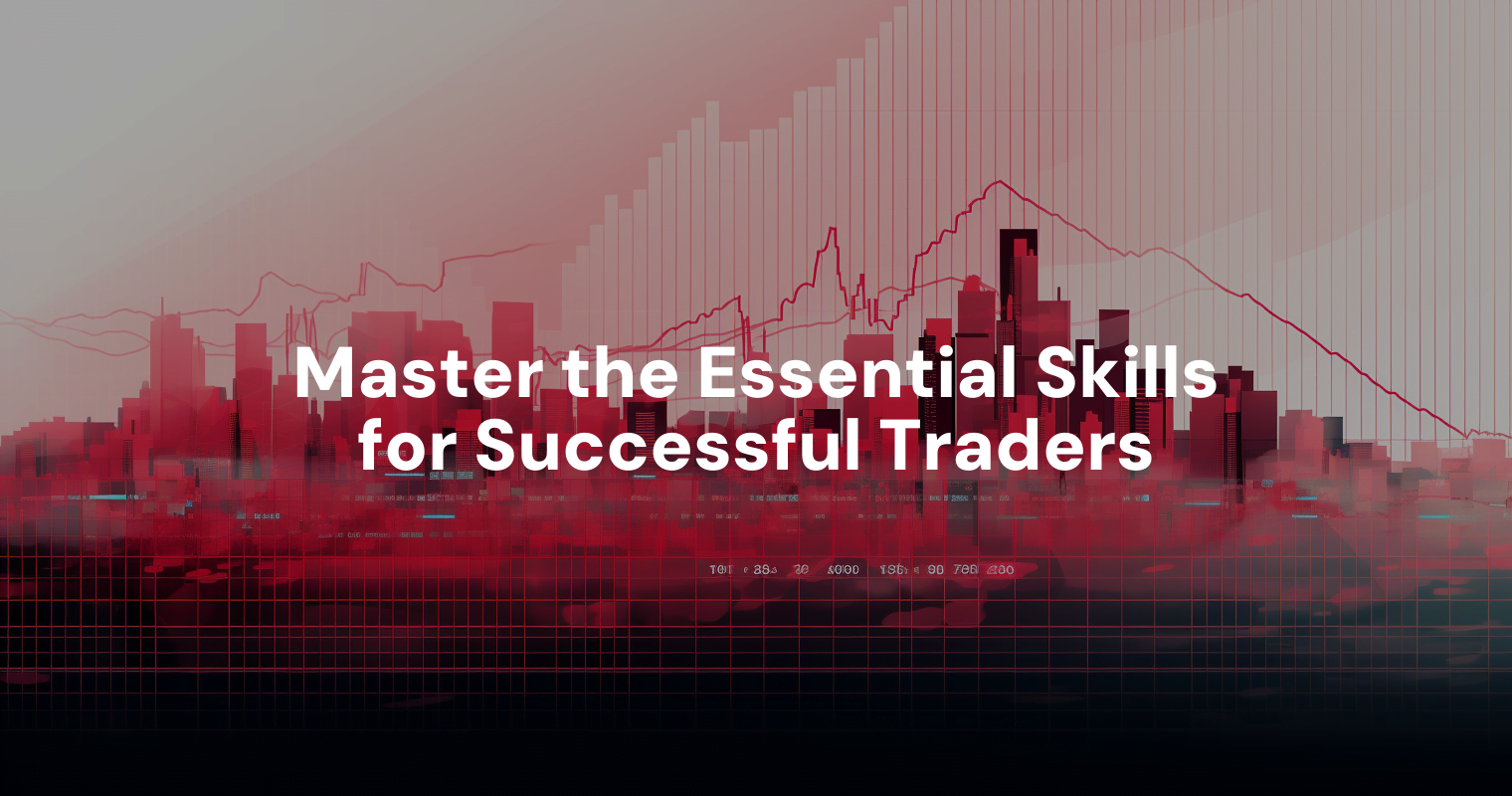 master-the-essential-skills-for-successful-traders