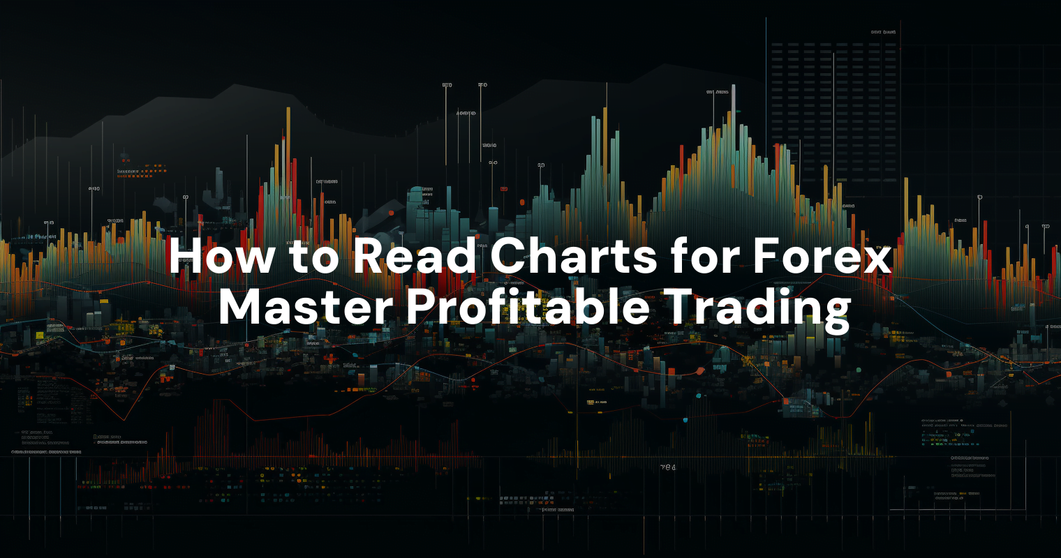 how-to-read-charts-for-forex-master-profitable-trading